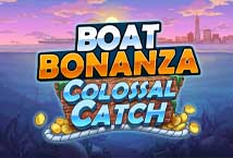 Boat Bonanza Colossal Catch Slot